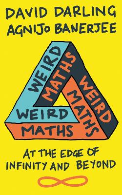 Weird Maths: At the Edge of Infinity and Beyond book
