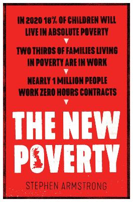 The The New Poverty by Stephen Armstrong