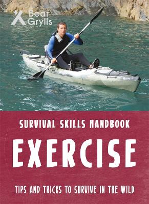 Bear Grylls Survival Skills: Exercise book
