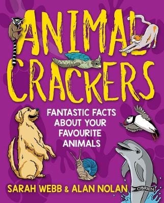 Animal Crackers: Fantastic Facts About Your Favourite Animals book