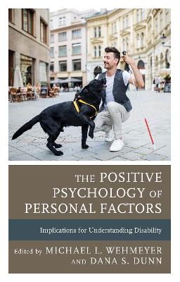The Positive Psychology of Personal Factors: Implications for Understanding Disability book