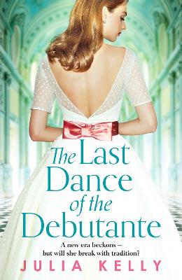 The Last Dance of the Debutante: A stunning and compelling saga of secrets and forbidden love book