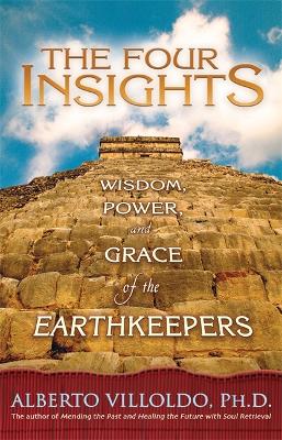 The Four Insights: Wisdom, Power and Grace of the Earthkeepers book
