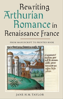 Rewriting Arthurian Romance in Renaissance France book