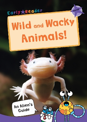 Wild and Wacky Animals: (Purple Non-fiction Early Reader) book