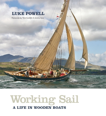 Working Sail: A life in wooden boats book