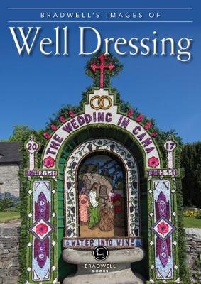 Bradwell's Images of Well Dressing book