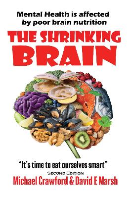 The Shrinking Brain: Mental Health is affected by poor brain nutrition book