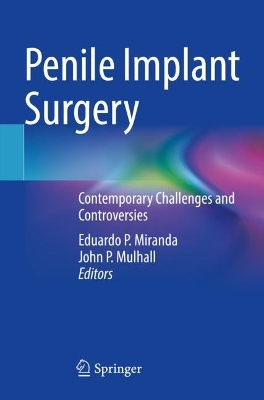 Penile Implant Surgery: Contemporary Challenges and Controversies book