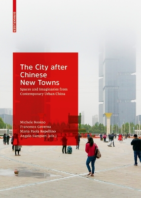 The City after Chinese New Towns: Spaces and Imaginaries from Contemporary Urban China book