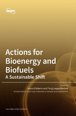 Actions for Bioenergy and Biofuels: A Sustainable Shift book