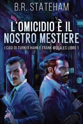 L'omicidio È Il Nostro Mestiere by B R Stateham