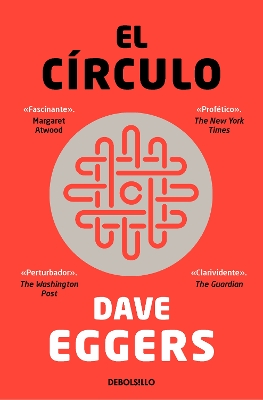 The El círculo / The Circle by Dave Eggers