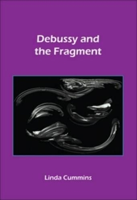 Debussy and the Fragment book