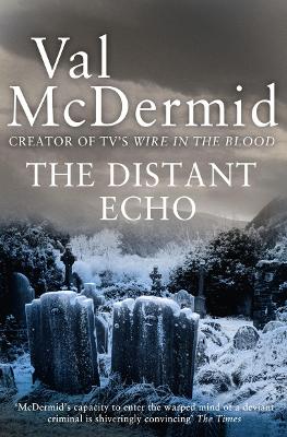 The Distant Echo by Val McDermid