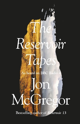The Reservoir Tapes by Jon McGregor