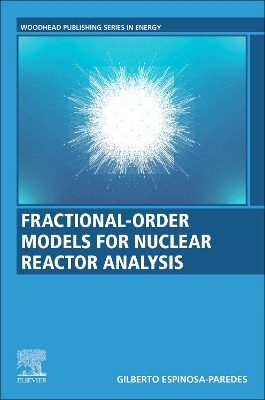 Fractional-Order Models for Nuclear Reactor Analysis book