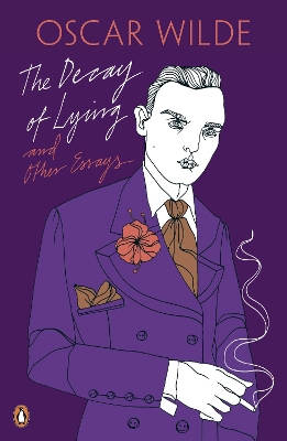 Decay of Lying: And Other Essays book