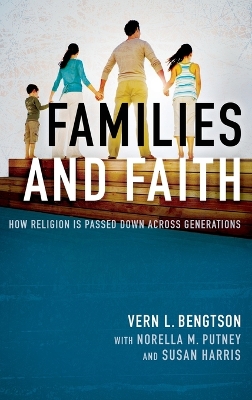 Families and Faith by Vern L Bengtson