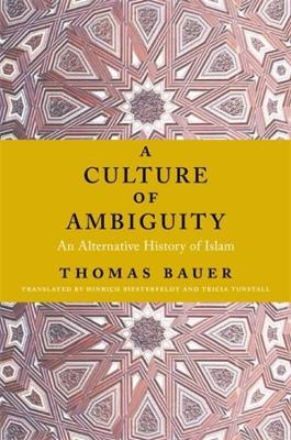 A Culture of Ambiguity: An Alternative History of Islam book