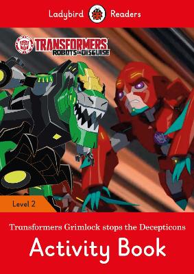 Transformers: Grimlock Stops the Decepticons Activity Book - Ladybird Readers Level 2 book