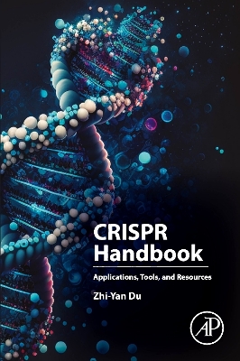 CRISPR Handbook: Applications, Tools, and Resources book