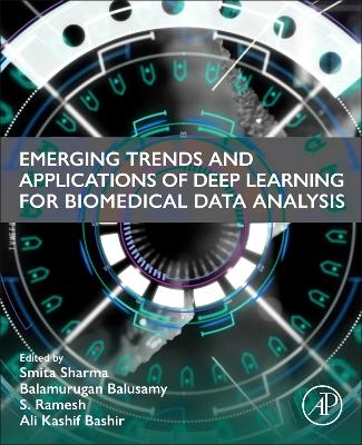 Emerging Trends and Applications of Deep Learning for Biomedical Data Analysis book