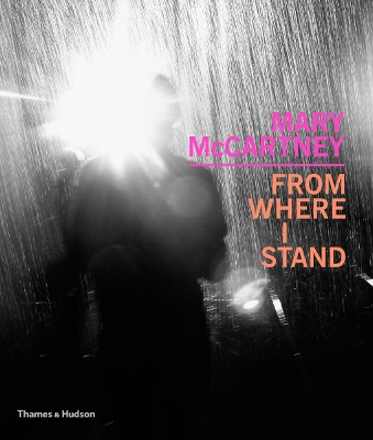 Mary McCartney: From Where I Stand by Mary Mccartney