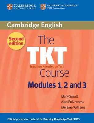 The TKT Course Modules 1, 2 and 3 by Mary Spratt