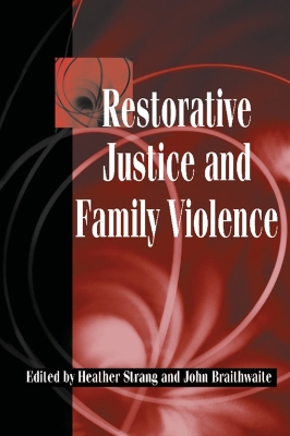 Restorative Justice and Family Violence by Heather Strang