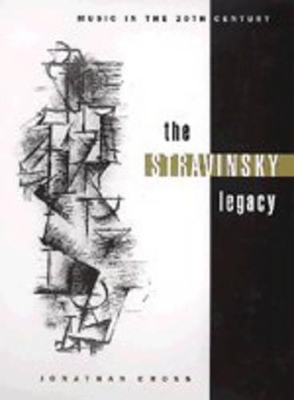 The Stravinsky Legacy by Jonathan Cross