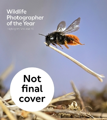 Wildlife Photographer of the Year: Highlights Volume 10: Volume 10 book