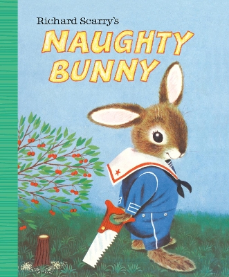 Richard Scarry's Naughty Bunny by Richard Scarry