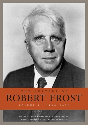 The Letters of Robert Frost: Volume 3 book