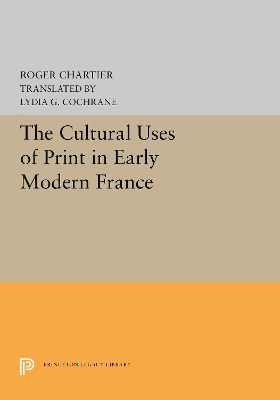 The Cultural Uses of Print in Early Modern France book