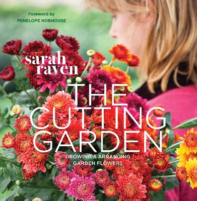 The The Cutting Garden by Sarah Raven