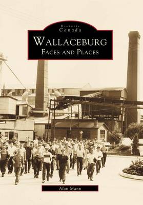 Wallaceburg: Faces and Places book