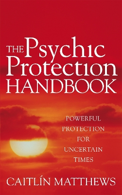 Psychic Protection Handbook book