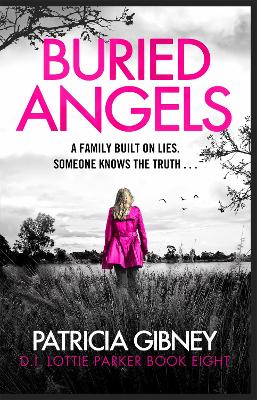 Buried Angels: Absolutely gripping crime fiction with a jaw-dropping twist by Patricia Gibney