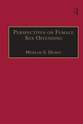 Perspectives on Female Sex Offending by Myriam S. Denov