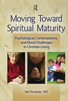 Moving Toward Spiritual Maturity book