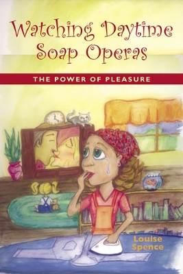Watching Daytime Soap Operas book