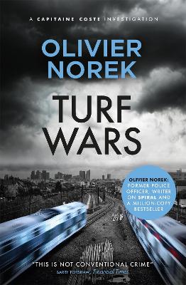 Turf Wars: by the author of THE LOST AND THE DAMNED, a Times Crime Book of the Month by Olivier Norek