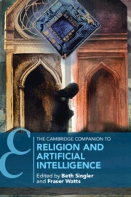 The Cambridge Companion to Religion and Artificial Intelligence book