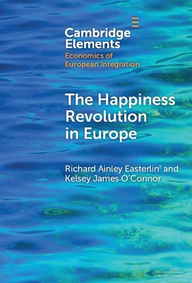 The Happiness Revolution in Europe by Richard Ainley Easterlin