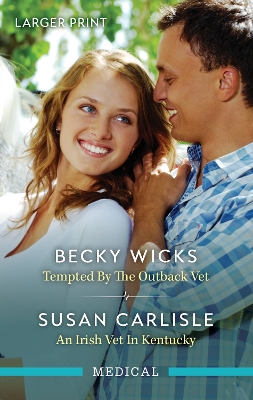 Tempted By The Outback Vet/An Irish Vet In Kentucky book