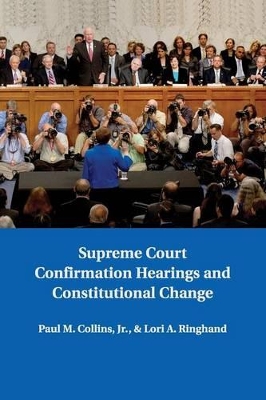 Supreme Court Confirmation Hearings and Constitutional Change book