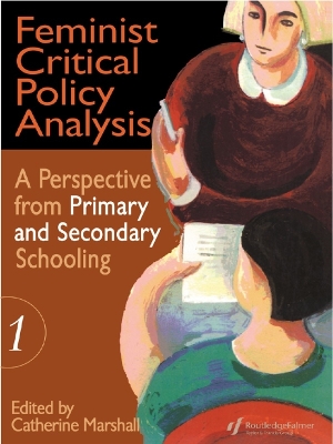 Feminist Critical Policy Analysis I by Catherine Marshall