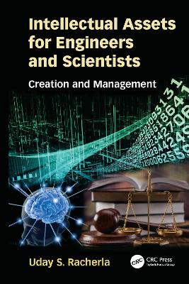 Intellectual Assets for Engineers and Scientists: Creation and Management book