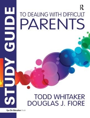 Study Guide to Dealing with Difficult Parents book